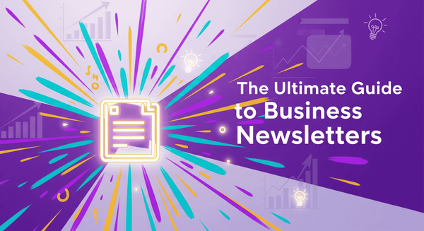Cover image for 'The Ultimate Guide to Business Newsletters,' featuring a central glowing newsletter icon with vibrant lines and charts radiating outwards, symbolizing growth and strategy.
